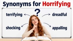 synonyms for horrifying