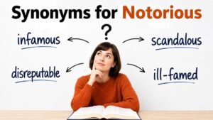 synonyms for notorious